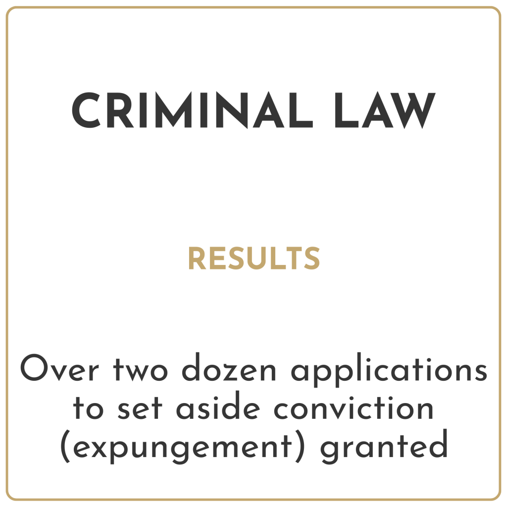 Criminal Law Results: Over two dozen applications to set aside conviction (expungement) granted